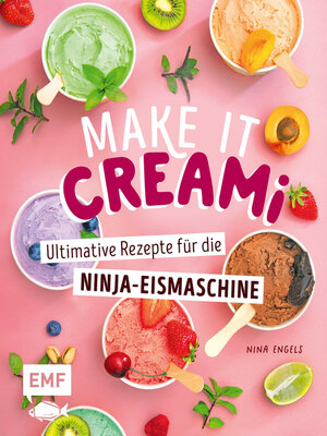 cover image of Make it Creami | Ultimative Eis-Rezepte für die Ninja-Eismaschine
